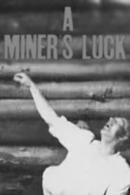 A Miner’s Luck