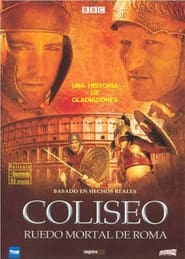 Coliseo: Ruedo Mortal de Roma